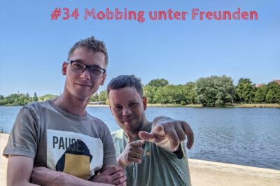 #34 Mobbing unter Freunden