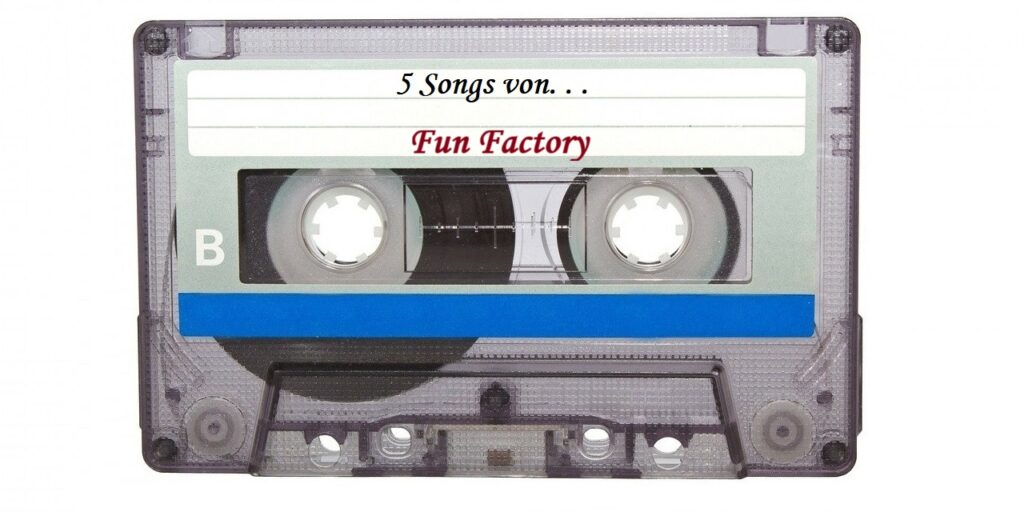5 Songs von Fun Factory